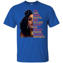 I Am Black Woman T-shirt For Melanin Queens CustomCat