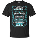 I Am Forever Missing You Dad T-shirts CustomCat