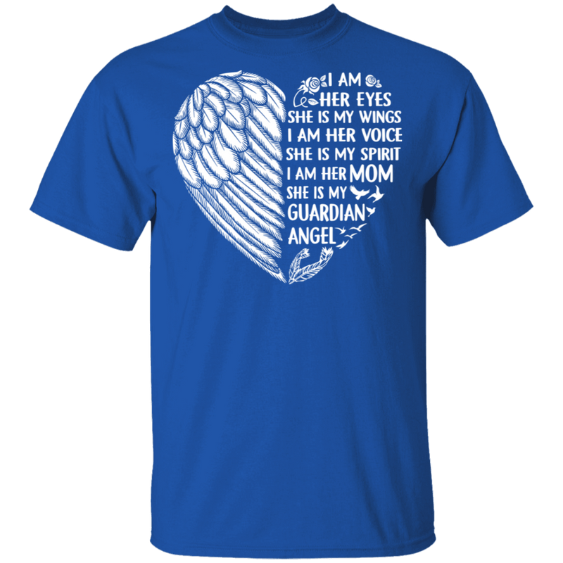 I Am Her Eyes She is My Wings My Spirit I Am Her Mom Guardian Angel T-shirt CustomCat