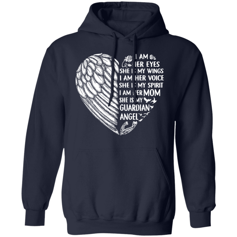 I Am Her Eyes She is My Wings My Spirit I Am Her Mom Guardian Angel T-shirt CustomCat