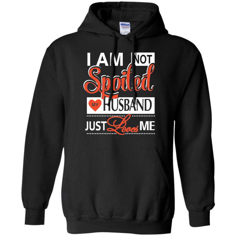 i am not spoiled my husband just love me funny t-shirt for valentine CustomCat