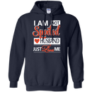 i am not spoiled my husband just love me funny t-shirt for valentine CustomCat