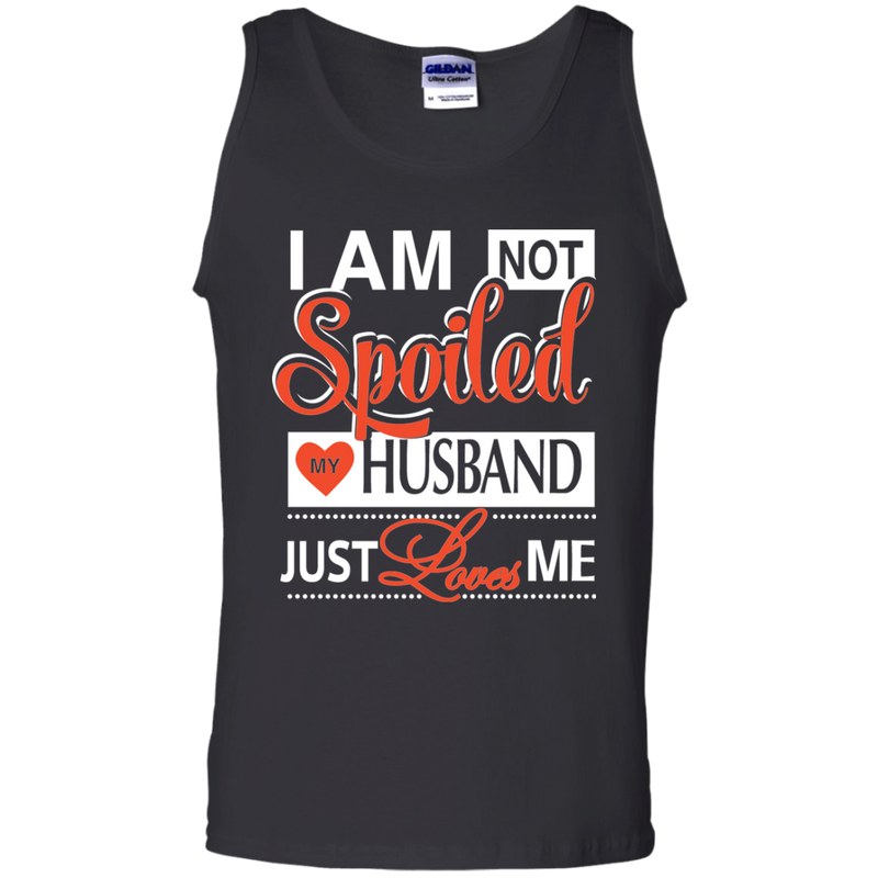 i am not spoiled my husband just love me funny t-shirt for valentine CustomCat