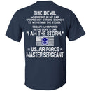 I Am The Storm - US Air Force Master Sergeant CustomCat