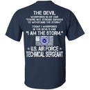 I Am The Storm - US Air Force Technical Sergeant CustomCat