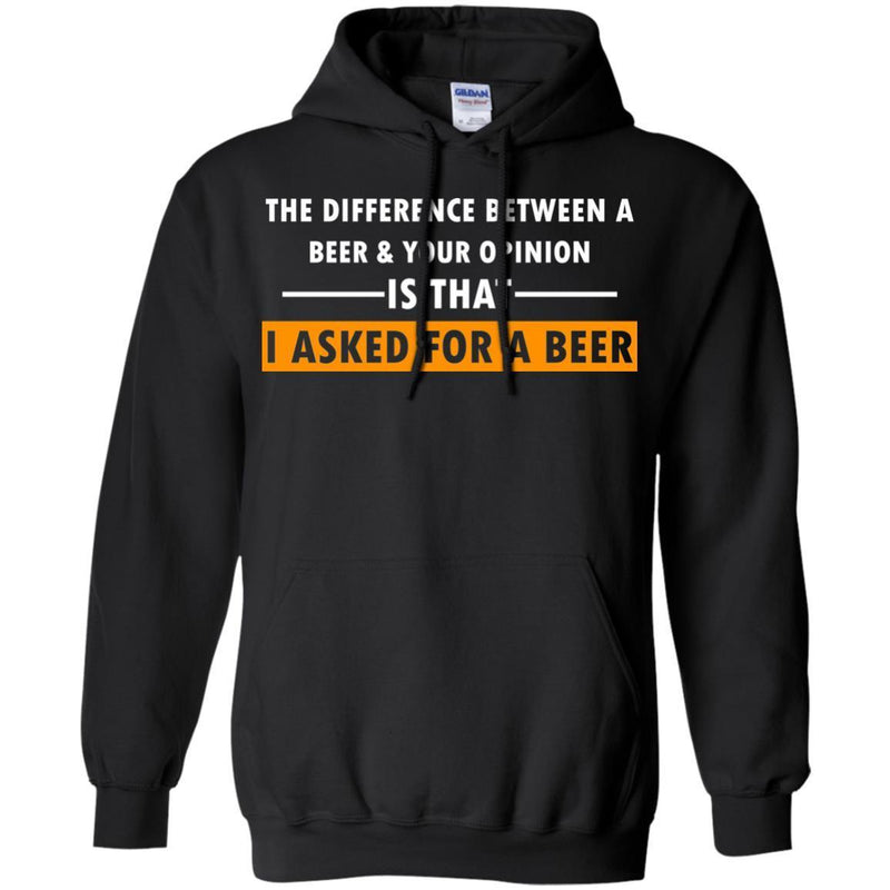 I Asked For A Beer Funny T-shirts CustomCat