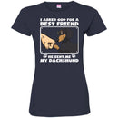 I Asked God For A Best Friend He Sent Me My Dachshund Funny Gift Lover Dog Tee Shirt CustomCat