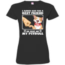 I Asked God For A Best Friend He Sent Me My Pitbull Funny Gift Lover Dog Tee Shirt CustomCat