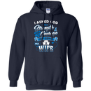 I Asked God For Strength Courage He Sent My Wife Nurse Tshirts CustomCat