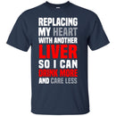 I Can Drink More And Care Less T-shirts CustomCat