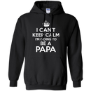 I Can't Keep Calm I'm Going To Be a Papa T-shirts For Father's Day CustomCat