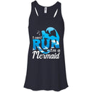 I Can't Run I'm A Mermaid Tshirt CustomCat