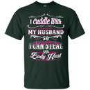 I Cuddle With My Husband Funny T-shirt For Valentine CustomCat