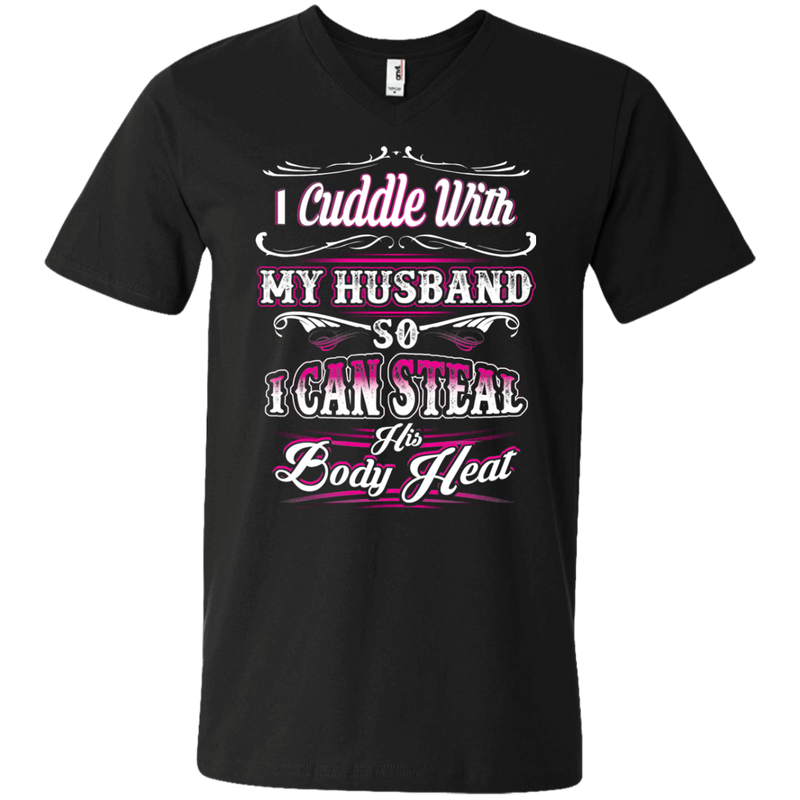 I Cuddle With My Husband Funny T-shirt For Valentine CustomCat