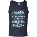 I Cuddle With My Husband funny t-shirts CustomCat