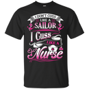 I Cuss Like A Nurse Tshirt Designed For Nurses CustomCat