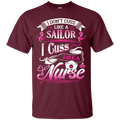 I Cuss Like A Nurse Tshirt Designed For Nurses CustomCat