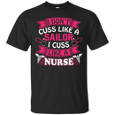 I cuss like a nurse tshirts CustomCat