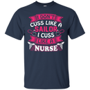 I cuss like a nurse tshirts CustomCat
