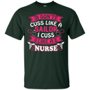 I cuss like a nurse tshirts CustomCat