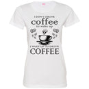 I Don't Drink Coffee To Wake Up I Wake Up To Drink Coffee Funny Coffee Lover Beautiful Coffee Shirts CustomCat