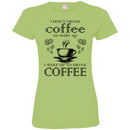 I Don't Drink Coffee To Wake Up I Wake Up To Drink Coffee Funny Coffee Lover Beautiful Coffee Shirts CustomCat
