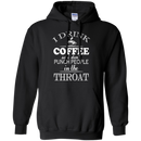 I drink coffee so i don't punch people in the throat T-shirts CustomCat