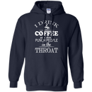 I drink coffee so i don't punch people in the throat T-shirts CustomCat