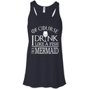 I Drink Like A Fish I'm A Mermaid T-shirt & Hoodie CustomCat