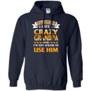 I have a Crazy Grandpa and I'm not afraid to use him funny tshirt for Grandpa CustomCat