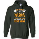 I have a Crazy Grandpa and I'm not afraid to use him funny tshirt for Grandpa CustomCat