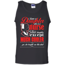 I Have a Nurse Daughter Funny Tshirts CustomCat