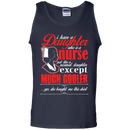 I Have a Nurse Daughter Funny Tshirts CustomCat