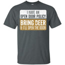 I Have An Open Door Policy Bring Beer and I'll Open The Door T-shirt For Beer Lover CustomCat