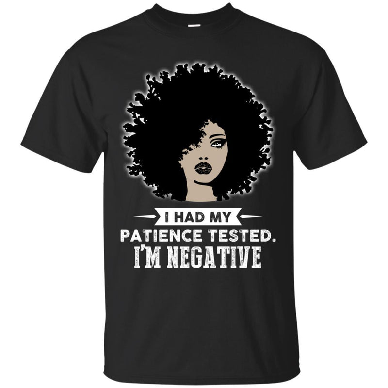 I Have My Patience Tested I'm Negative Funny T-shirts CustomCat