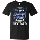 I know heaven is a beautiful pleace because they have my dad T-shirts CustomCat