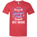 I know heaven is a beautiful pleace because they have my mom T-shirts CustomCat