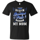 I know heaven is a beautiful pleace because they have my mom T-shirts CustomCat