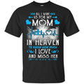 I Love And Miss You Mom T-shirts CustomCat