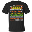 I Love Beer Funny T-shirt For Beer Lovers CustomCat