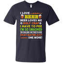 I Love Beer Funny T-shirt For Beer Lovers CustomCat