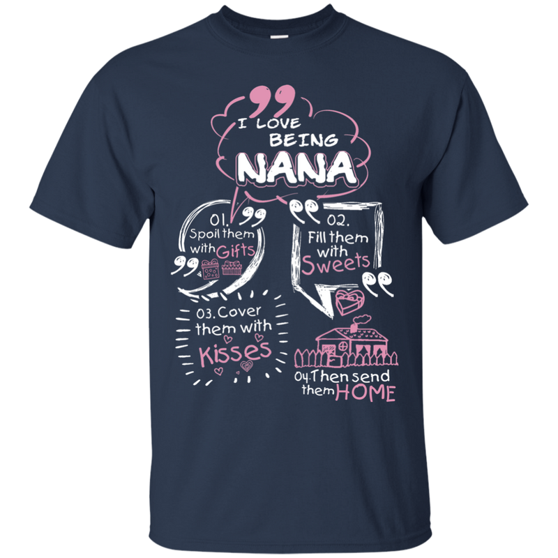 I Love Being Nana t-shirt CustomCat