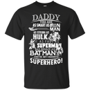 I love daddy T-shirts CustomCat