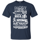 I love daddy T-shirts CustomCat
