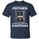 I love dadman T-shirts CustomCat