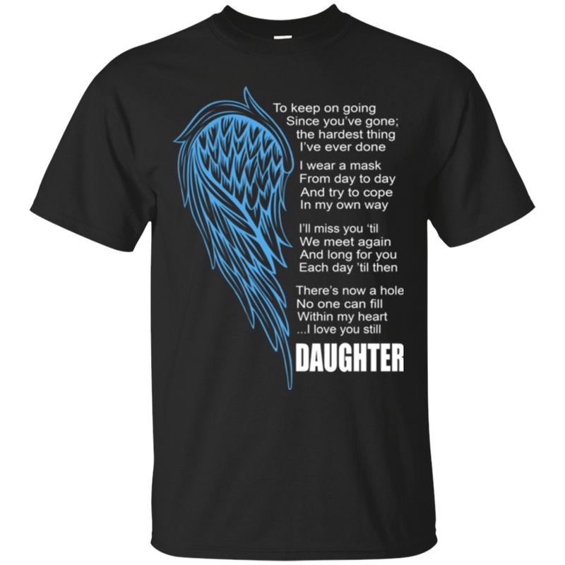 I love my daughter my guardian angel T-shirts CustomCat