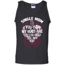 I love single mom T-shirts CustomCat