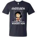 I love wonder mom T-shirts CustomCat
