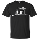 I Love You Aunt T-shirt CustomCat