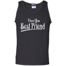 I Love You Best Friend T-shirt CustomCat